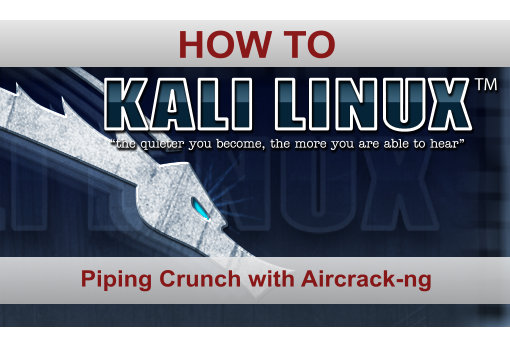 Piping Crunch with Aircrack-ng