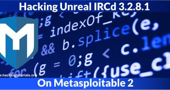 Hacking Unreal IRCd 3.2.8.1 on Metasploitable 2 Hacking Unreal IRCD on Metasploitable 2