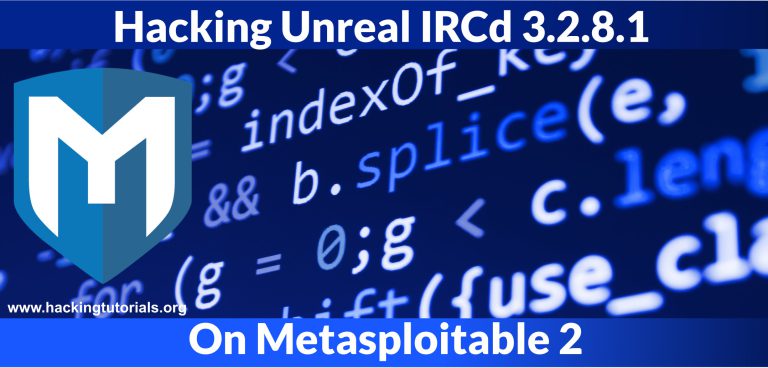 Hacking Unreal IRCD on Metasploitable 2