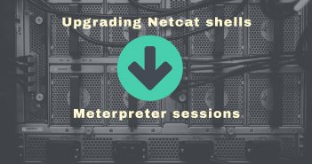 Upgrading Netcat shells to Meterpreter sessions-ft