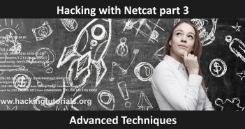 Hacking with Netcat part 3: Advanced Techniques Hacking with netcat part 3 - Advanced Techniques