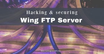 Hacking and Securing Wing FTP Server 4.3.8