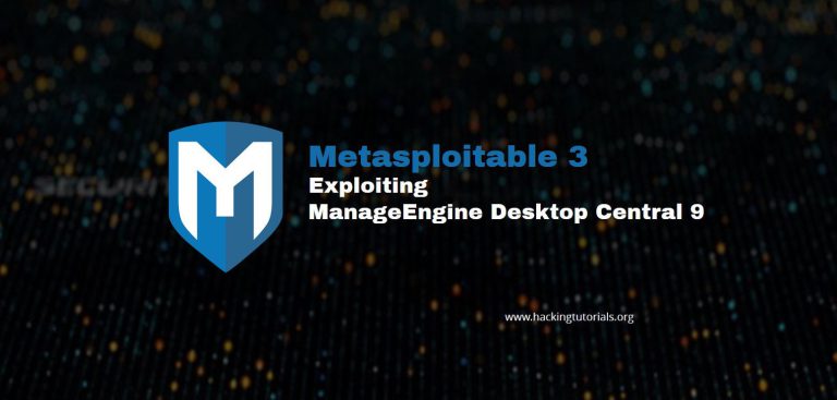 Metasploitable 3 Exploiting ManageEngine Desktop Central 9