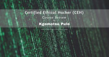 Certified Ethical Hacker CEH Course review Kgomotso Pule FT