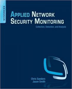 Applied Network Security Monitoring Collection, Detection, and Analysis