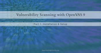 Vulnerability Scanning with OpenVAS 9 part 1: Installation & Setup