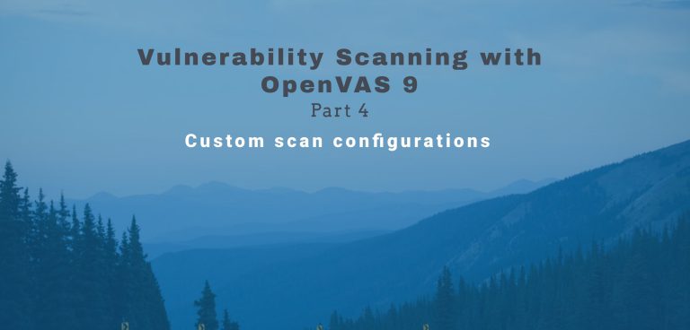 Vulnerability Scanning with OpenVAS 9 part 4 Custom scan configurations